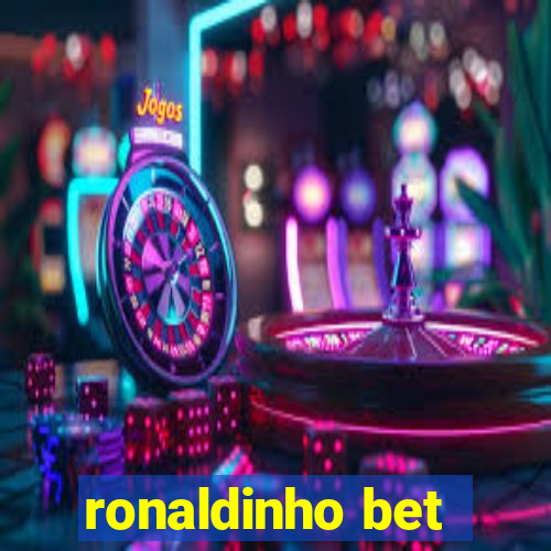 ronaldinho bet